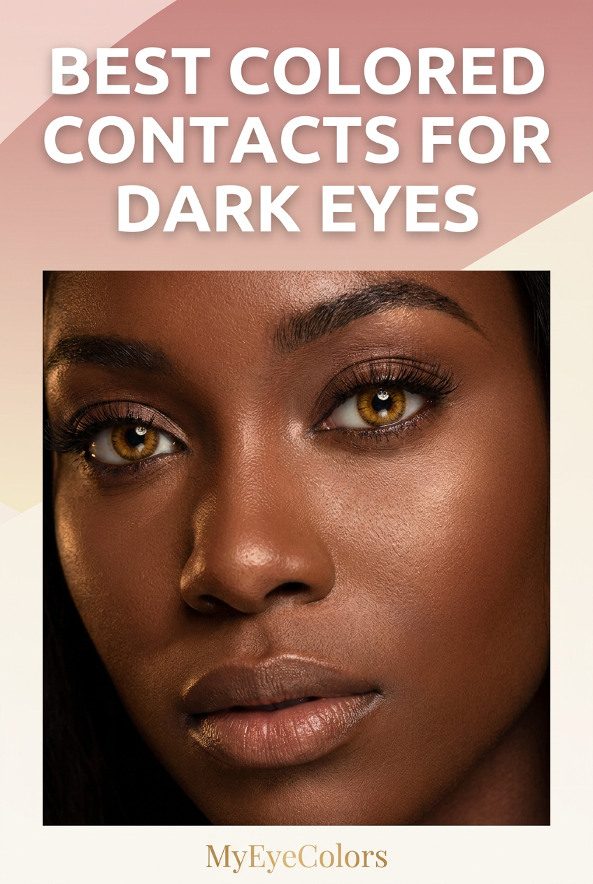Best colored contacts for dark eyes that actually show up